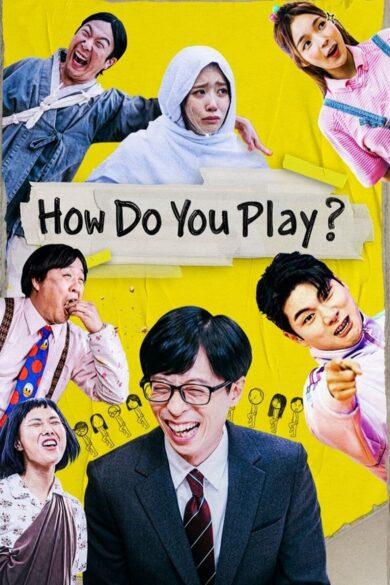 How Do You Play? (2019)